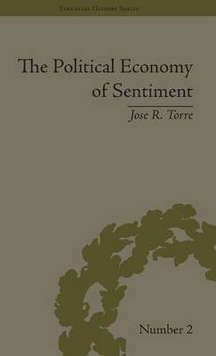 Cover image for The Political Economy of Sentiment: Paper Credit and the Scottish Enlightenment in Early Republic Boston, 1780-1820