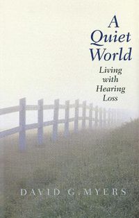 Cover image for A Quiet World: Living with Hearing Loss