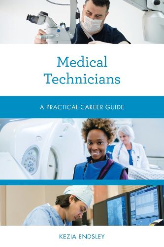 Cover image for Medical Technicians: A Practical Career Guide