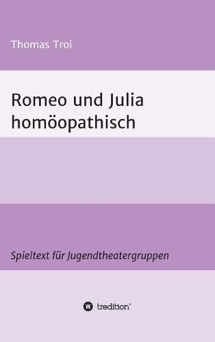 Romeo und Julia homoeopathisch