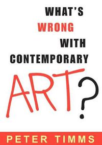 Cover image for What's Wrong with Contemporary Art?