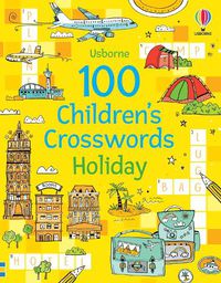 Cover image for 100 Children's Crosswords: Holiday