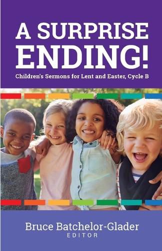 Cover image for A Surprise Ending!: Children's Sermons for Lent and Easter, Cycle B