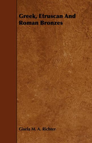 Cover image for Greek, Etruscan and Roman Bronzes