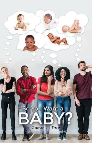 Cover image for So You Want a BABY?