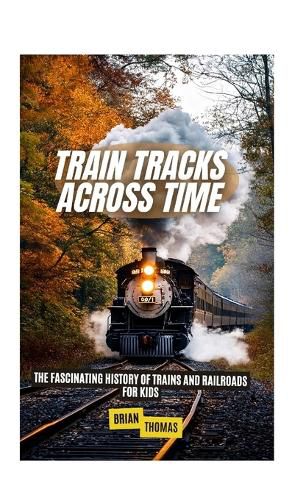 Cover image for Train Tracks Across Time