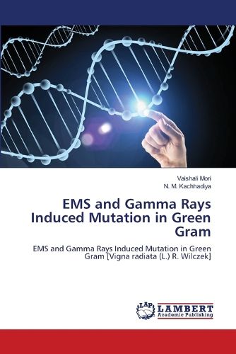 Cover image for EMS and Gamma Rays Induced Mutation in Green Gram