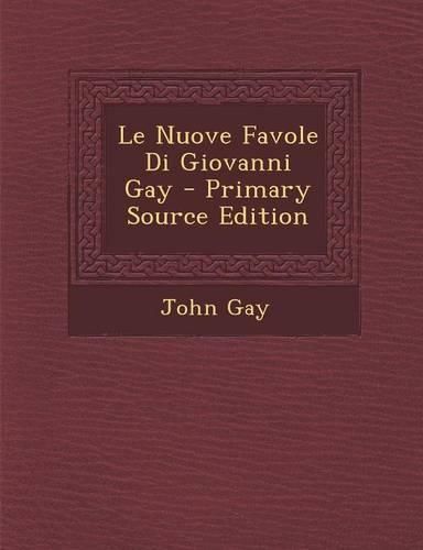 Cover image for Le Nuove Favole Di Giovanni Gay