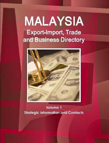 Cover image for Malaysia Export-Import, Trade and Business Directory Volume 1 Strategic Information and Contacts