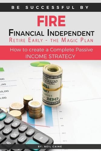 Cover image for FIRE - Financial indipendant Retire early - The Magic Plan