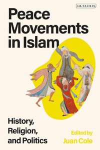 Cover image for Peace Movements in Islam: History, Religion, and Politics