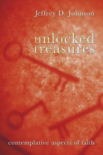 Cover image for Unlocked Treasures: Contemplative Aspects of Faith