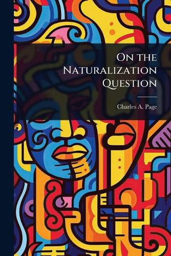 Cover image for On the Naturalization Question