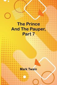 Cover image for The Prince and the Pauper, Part 7.