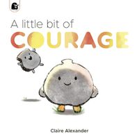 Cover image for A Little Bit of Courage