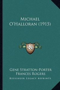 Cover image for Michael O'Halloran (1915) Michael O'Halloran (1915)