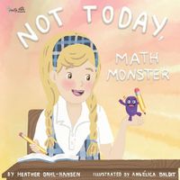 Cover image for Not Today, Math Monster