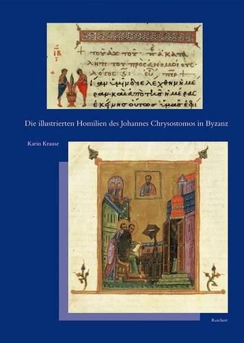 Cover image for Die Illustrierten Homilien Des Johannes Chrysostomos in Byzanz