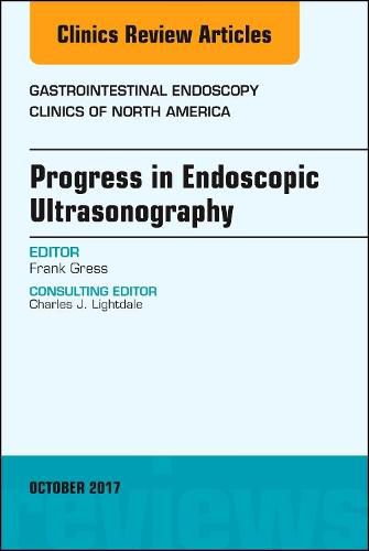 Cover image for Progress in Endoscopic Ultrasonography, An Issue of Gastrointestinal Endoscopy Clinics