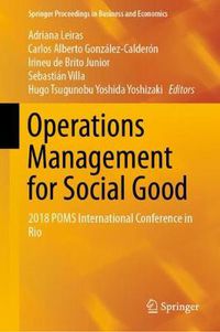 Cover image for Operations Management for Social Good: 2018 POMS International Conference in Rio