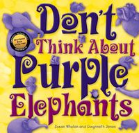 Cover image for Don't Think About Purple Elephants