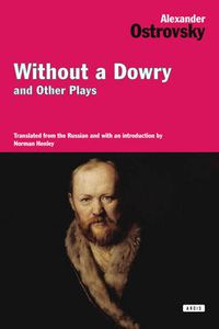 Cover image for Without a Dowry and Other Plays