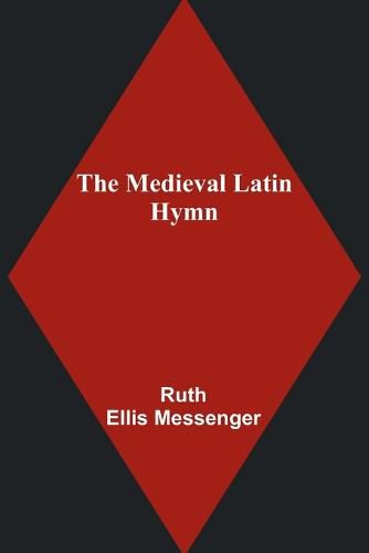 The Medieval Latin Hymn