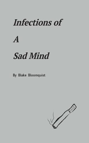 Cover image for Infections of A Sad Mind