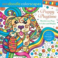 Cover image for Zendoodle Colorscapes: Puppy Playtime: Rascally Pups to Color and Display