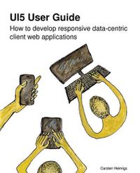 Cover image for UI5 User Guide: How to develop responsive data-centric client web applications