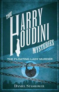 Cover image for Harry Houdini Mysteries: The Floating Lady Murder