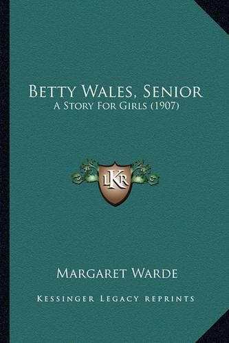 Betty Wales, Senior: A Story for Girls (1907)