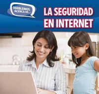 Cover image for La Seguridad En Internet (Online Safety)