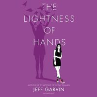 Cover image for The Lightness of Hands Lib/E