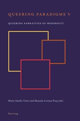 Cover image for Queering Paradigms V: Queering Narratives of Modernity