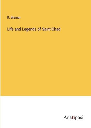 Cover image for Life and Legends of Saint Chad