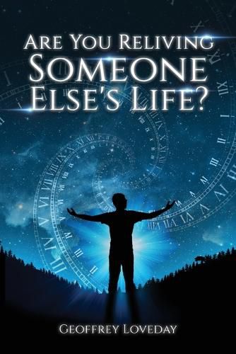 Cover image for Are You Reliving Someone Else's Life? The Loveday Method.