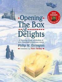 Cover image for Opening The Box of Delights [new edition]