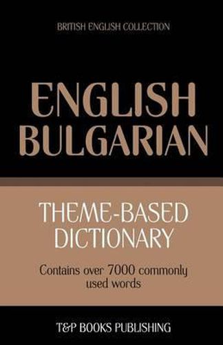 Theme-based dictionary British English-Bulgarian - 7000 words