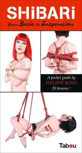 Cover image for Shibari from Basic to Suspension: A Pocket Guide: 20 Lessons