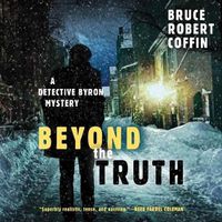Cover image for Beyond the Truth Lib/E: A Detective Byron Mystery