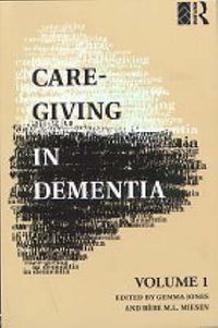 Cover image for Care-Giving in Dementia: Volume 1: Research and Applications