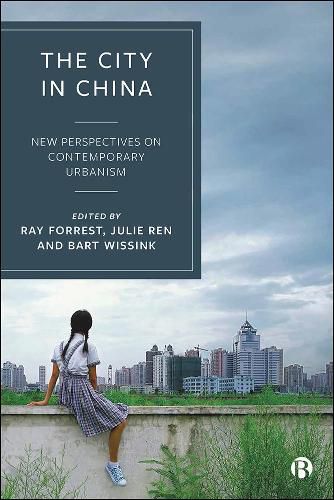 Cover image for The City in China: New Perspectives on Contemporary Urbanism