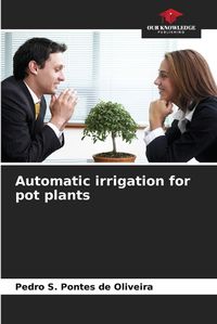 Cover image for Automatic irrigation for pot plants