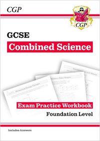 Cover image for GCSE Combined Science Exam Practice Workbook - Foundation (includes answers)