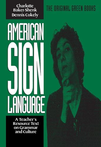 Cover image for American Sign Language Green Books, A Teacher's Resource Text on Grammar and Culture