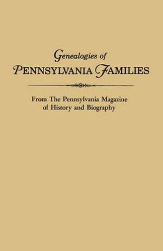 Cover image for Genealogies of Pennsylvania Families. From The Pennsylvania Magazine of History and Biography