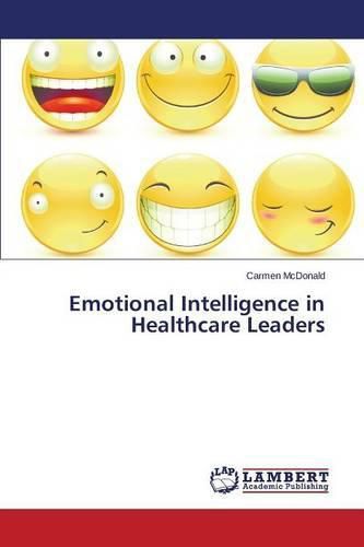 Cover image for Emotional Intelligence in Healthcare Leaders