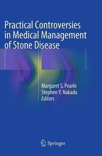 Cover image for Practical Controversies in Medical Management of Stone Disease