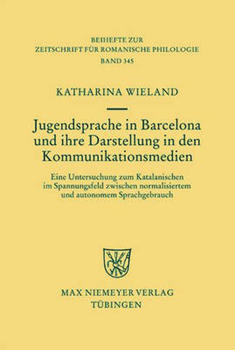 Cover image for Jugendsprache in Barcelona und ihre Darstellung in den Kommunikationsmedien